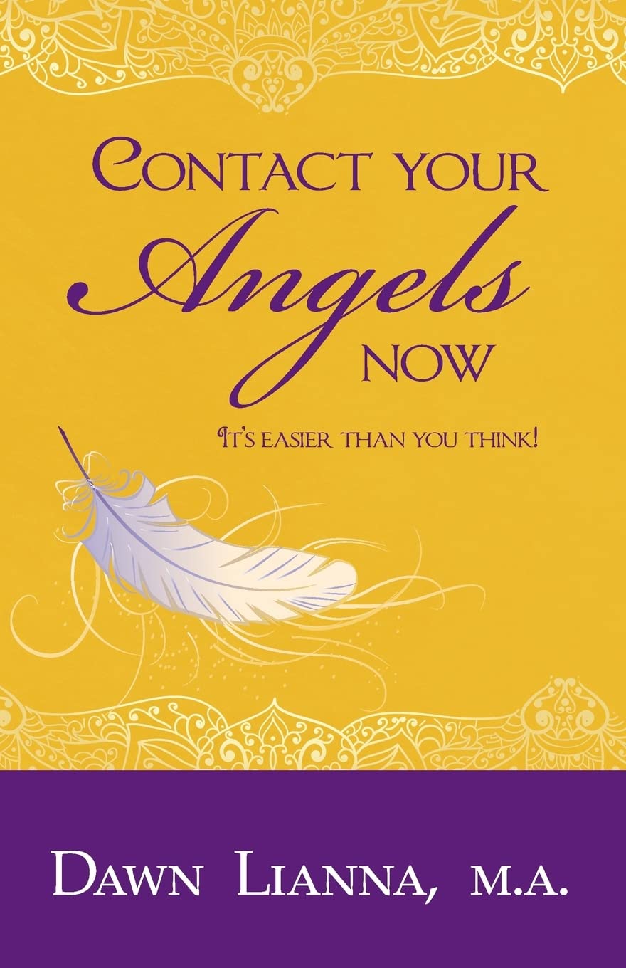Contact Your Angels Now: It's Easier Than You Think!