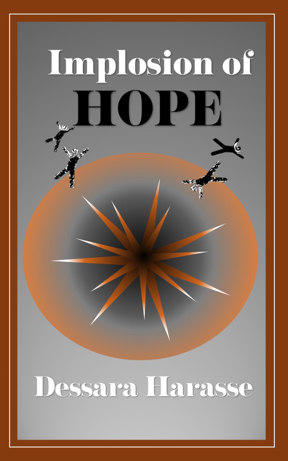 Implosion of Hope
