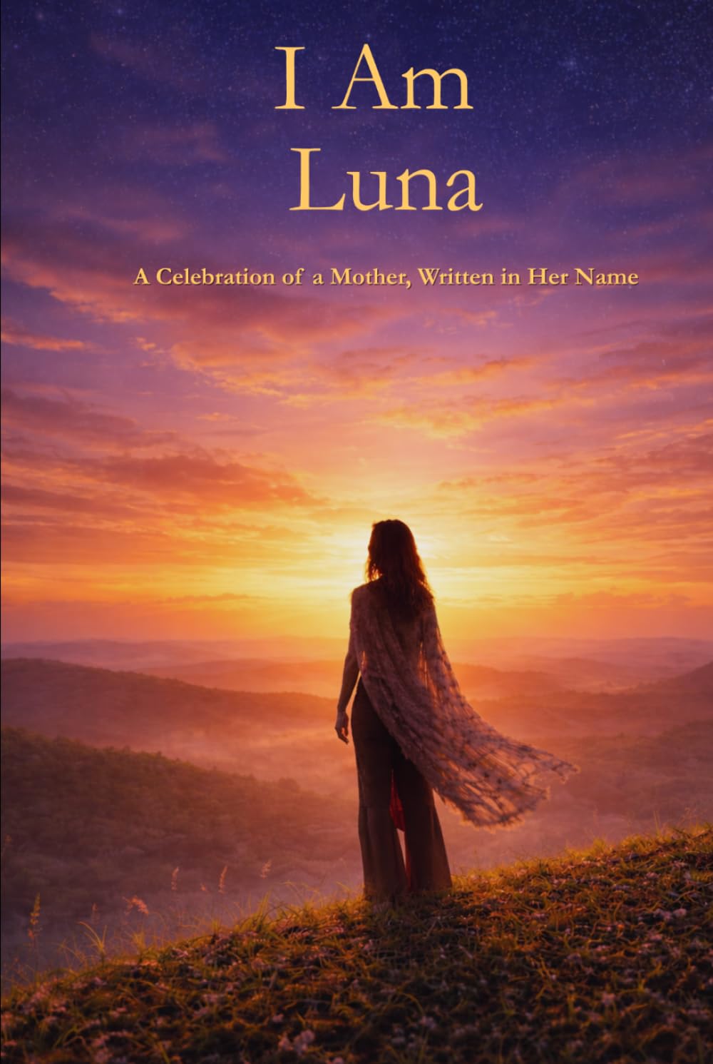 I Am Luna: A Celebration of a Mother Written in Her Name