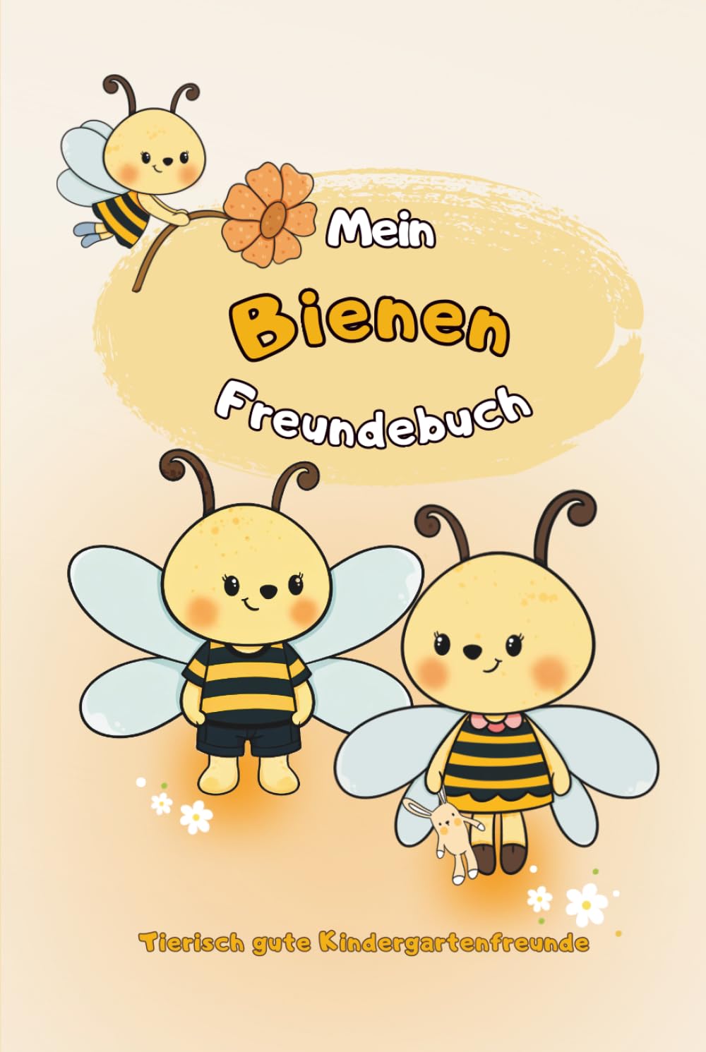 Mein Bienen-Freundebuch: Tierisch gute Kindergartenfreunde (Meine Freundebücher)
