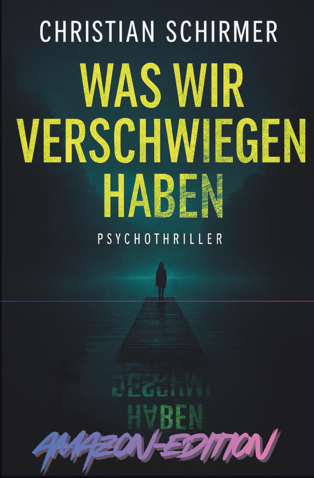 Was wir verschwiegen haben: Amazon-Edition