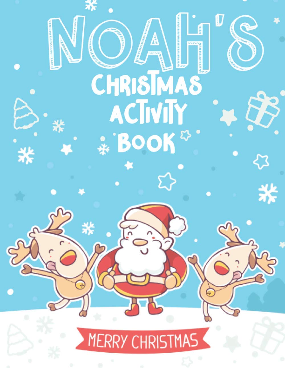Christmas Activity Book - Noah's: (Personalised) Mazes, Dot to Dot Puzzles, Word Search, Coloring Pages, and More