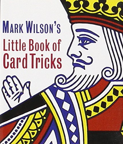 Mark Wilson's Little Book Of Card Tricks Mark Wilson's Little Book Of Card Tricks