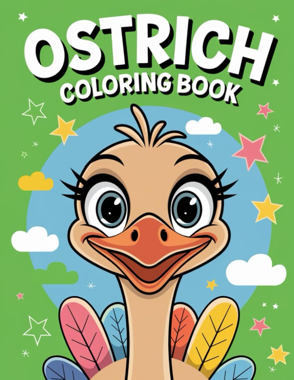 Ostrich Coloring Book for Kids: Fun and Educational Animal Coloring Pages: 30 Unique Ostrich Illustrations to Spark Creativity and Imagination