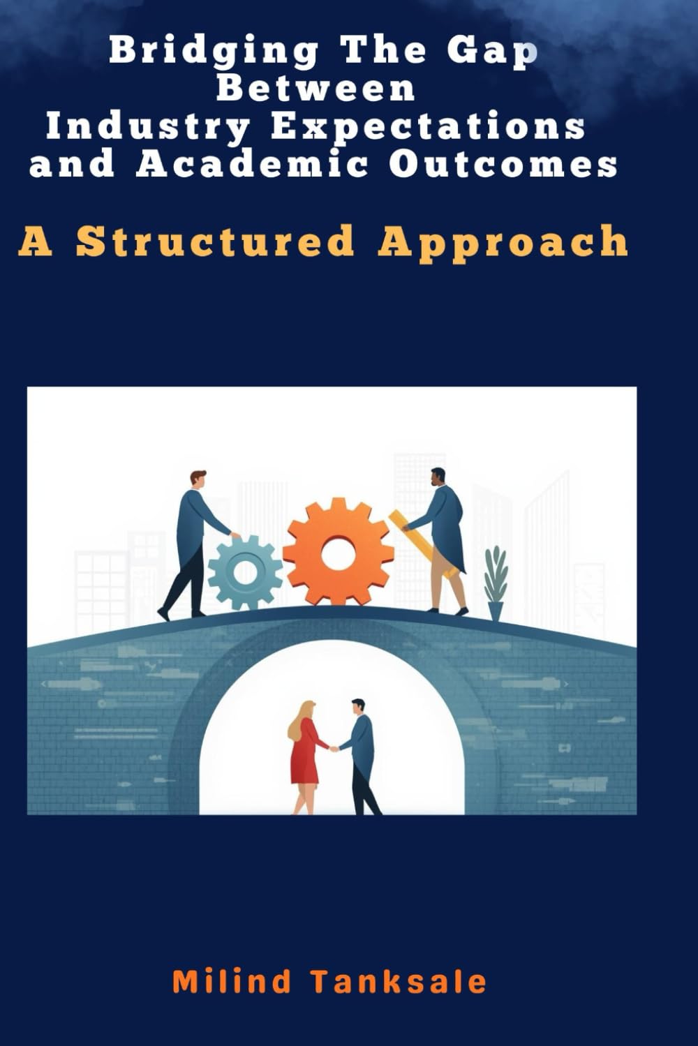 Bridging the Gap Between Industry Expectations and Academic Outcome
