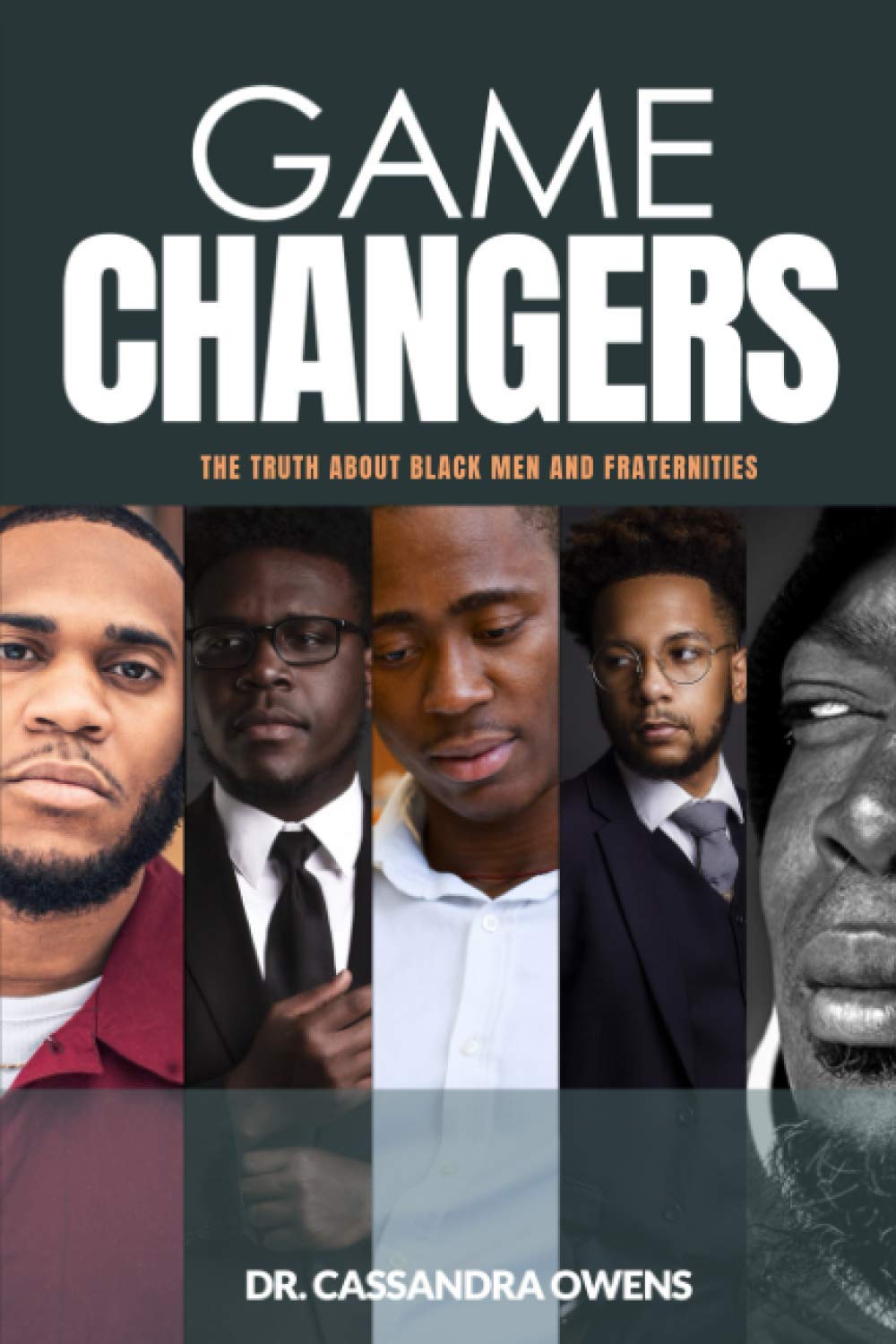 Game Changers The Truth About Black Men and Fraternities Owens, Dr