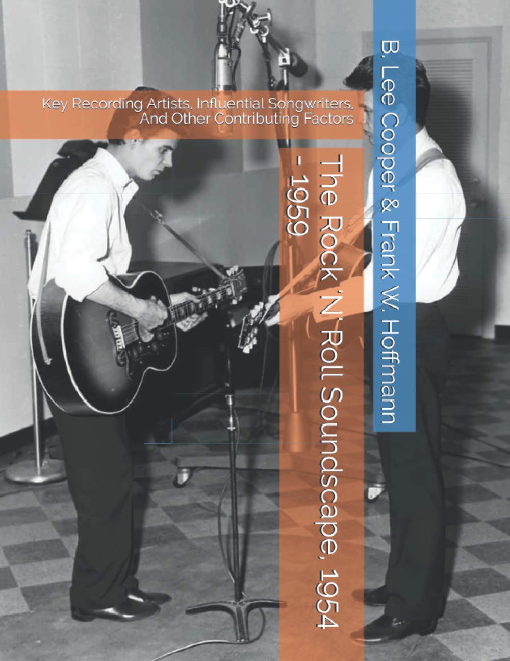 The Rock 'N' Roll Soundscape, 1954 - 1959: Key Recording Artists, Influential Songwriters, And Other Contributing Factors