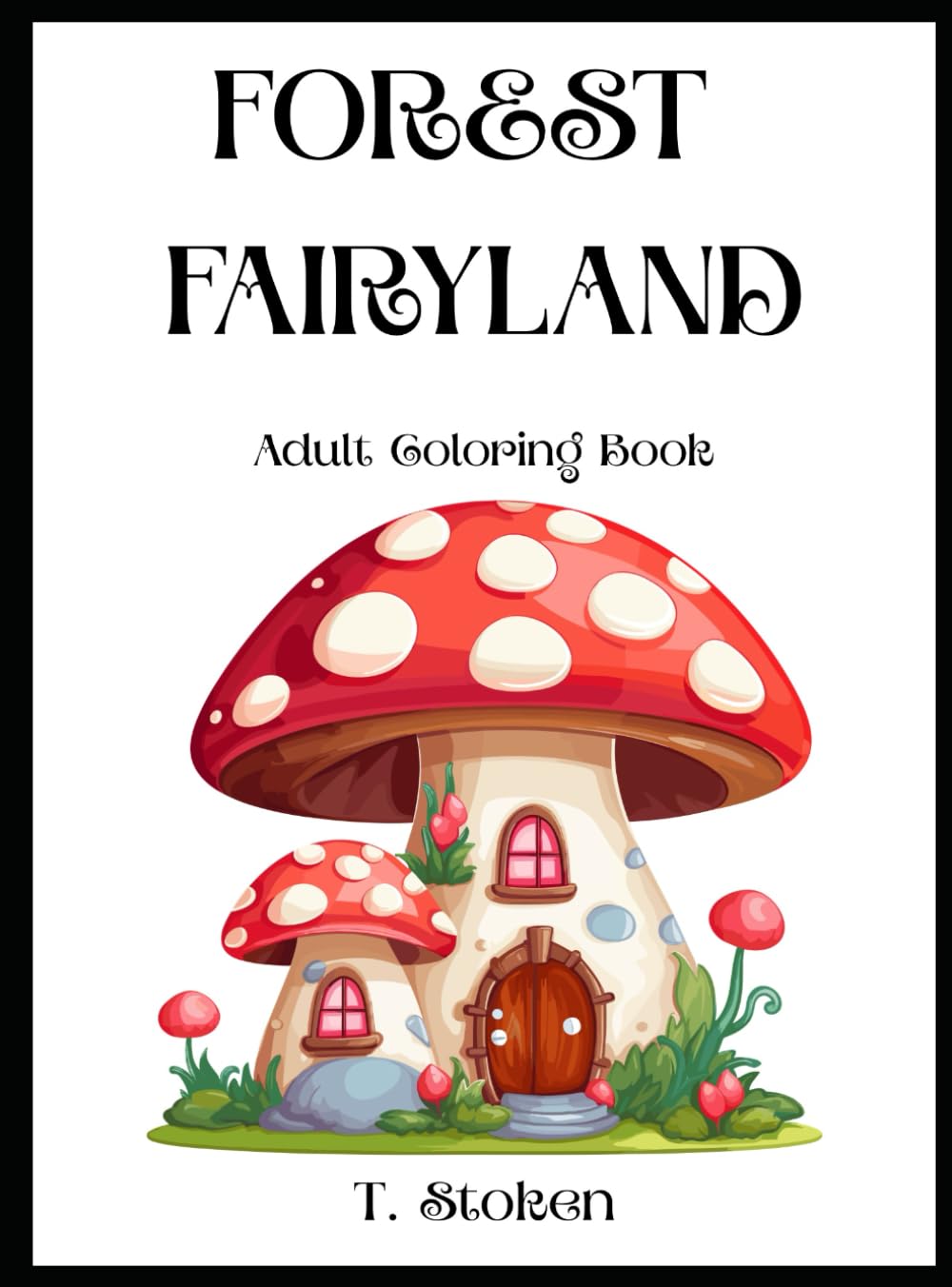 Forest Fairyland Adult Coloring Book