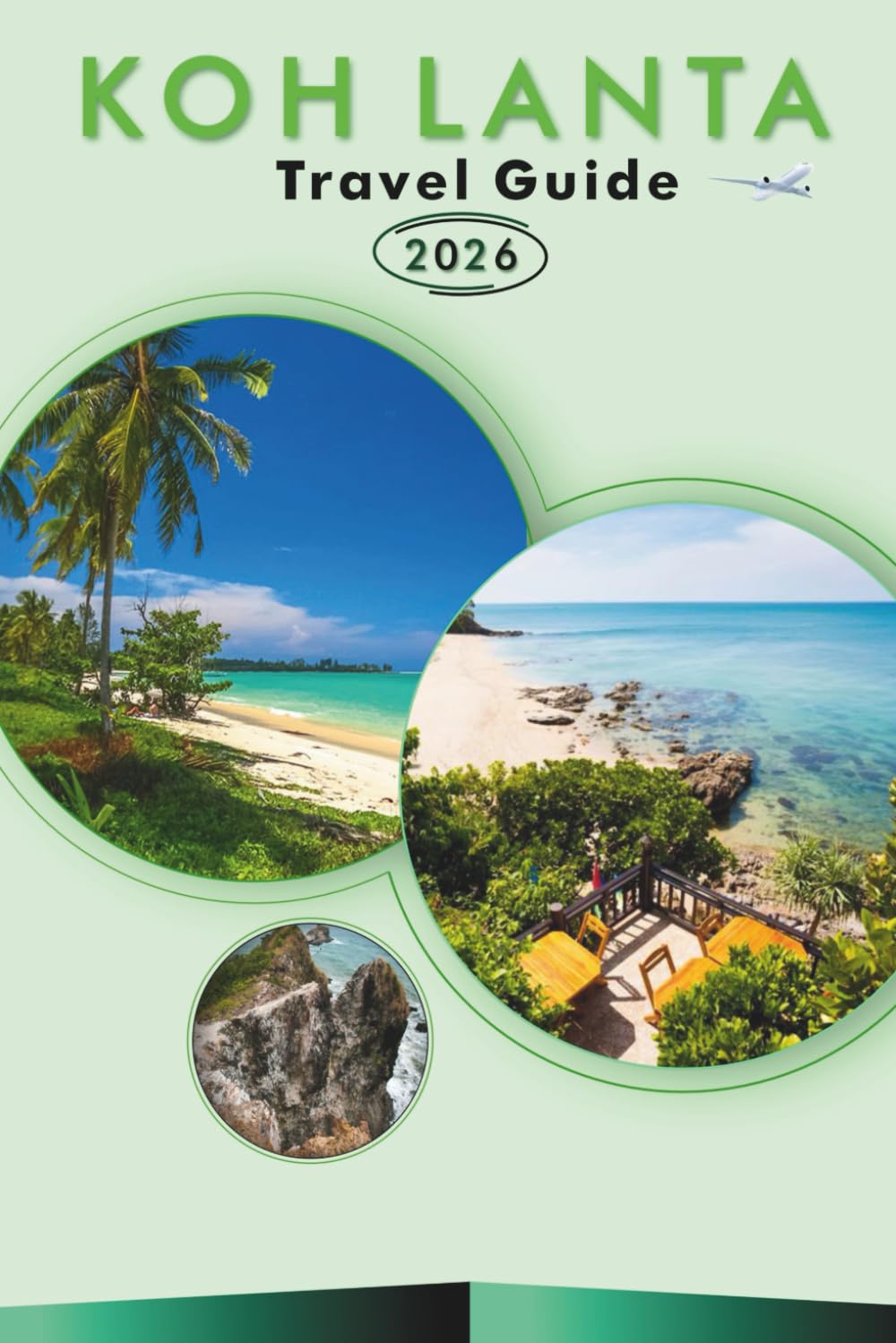 KOH LANTA TRAVEL GUIDE 2026: Explore Thailand’s Coastal Paradise, Pristine Beaches, Attractions, Historic Landmarks, Local Cuisine, Maps, Outdoor Adventures and Practical Tips for Every traveler.