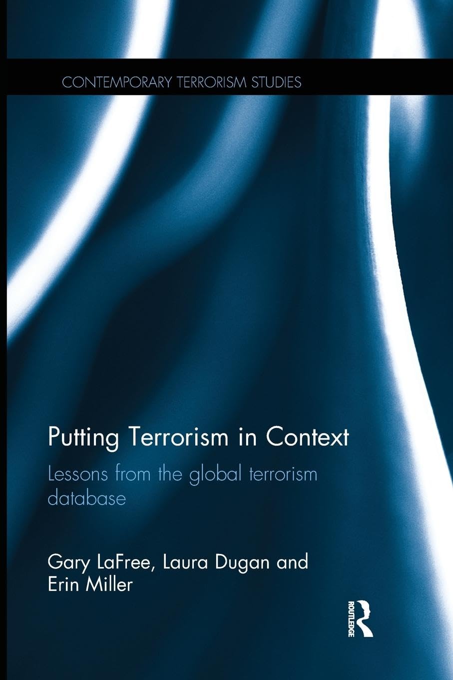 Putting Terrorism in Context (Contemporary Terrorism Studies)