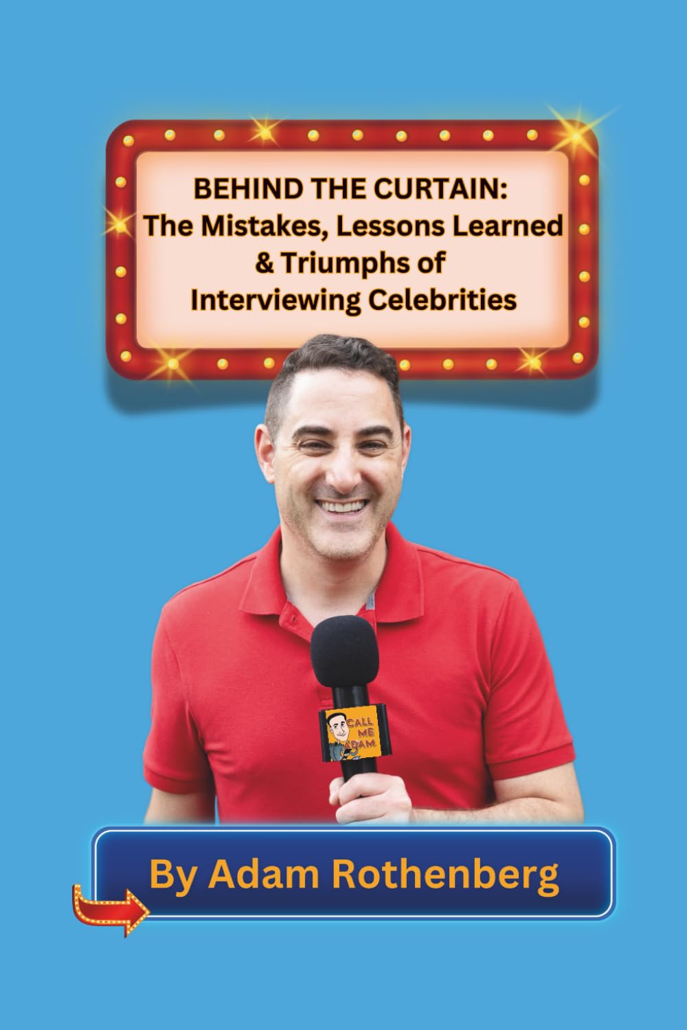 Behind The Curtain: The Mistakes, Lessons Learned & Triumphs of Interviewing Celebrities      Paperback – September 7, 2024