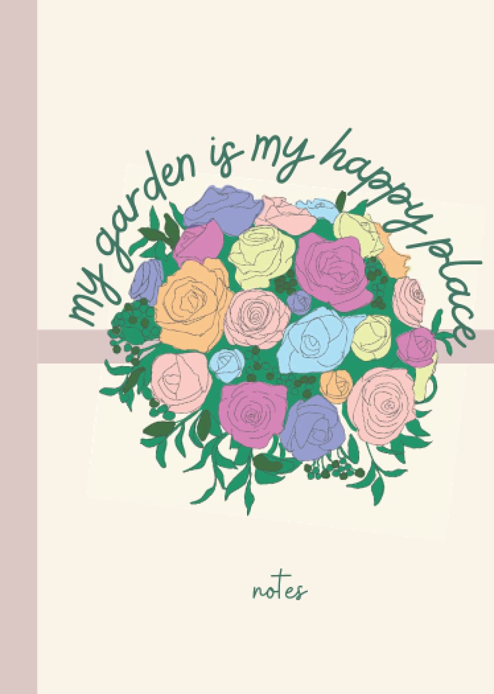 Notes: My Garden is My Happy Place- Yellow