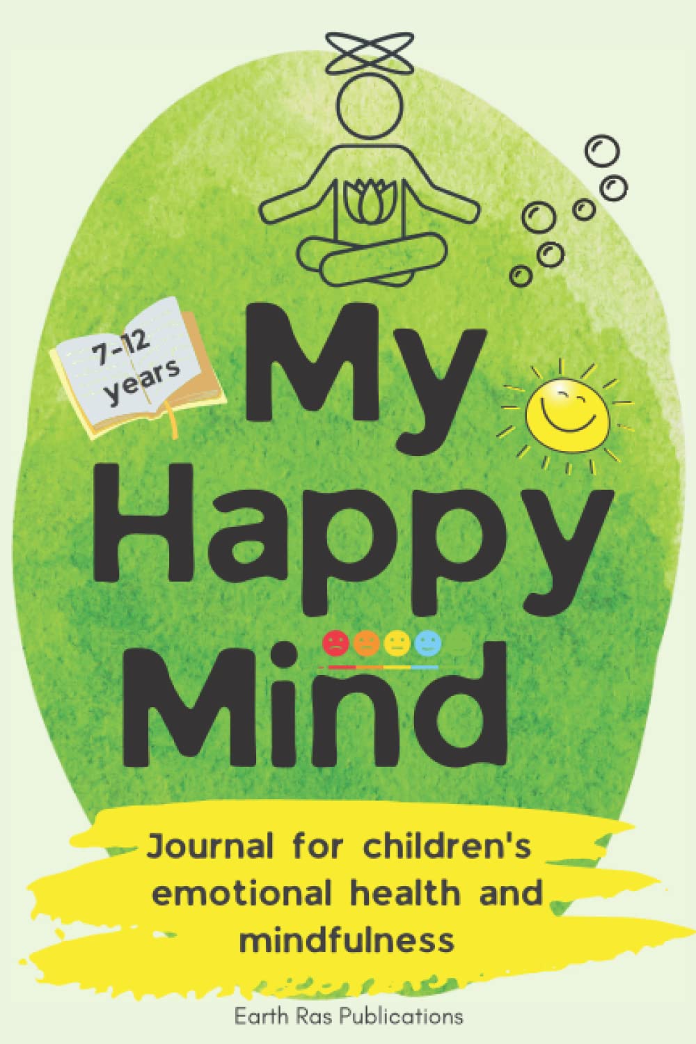 My Happy Mind: Journal for Children's Emotional Health and Mindfulness