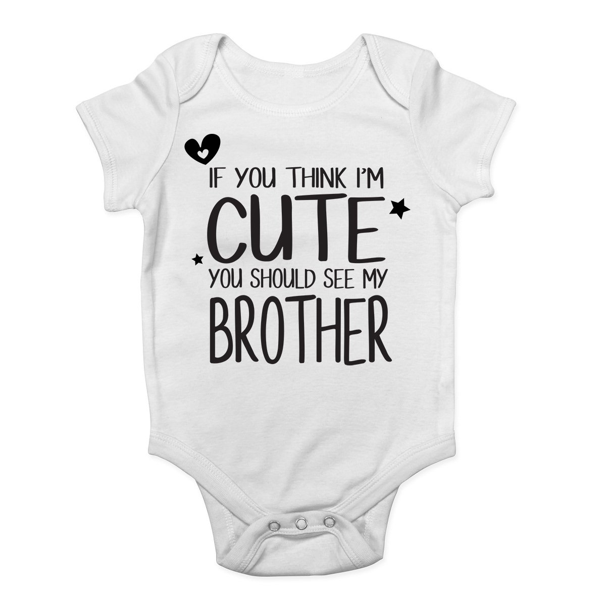 If You Think I'm Cute You Should See My Brother Cute Boys and Girls Baby Vest Bodysuit White