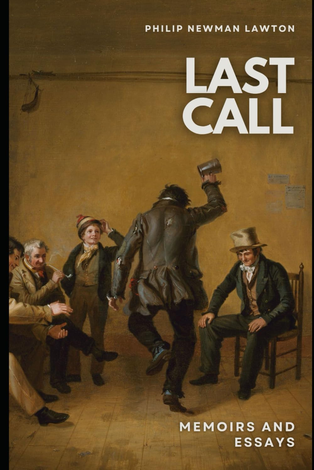 Last Call: Memoirs and Essays
