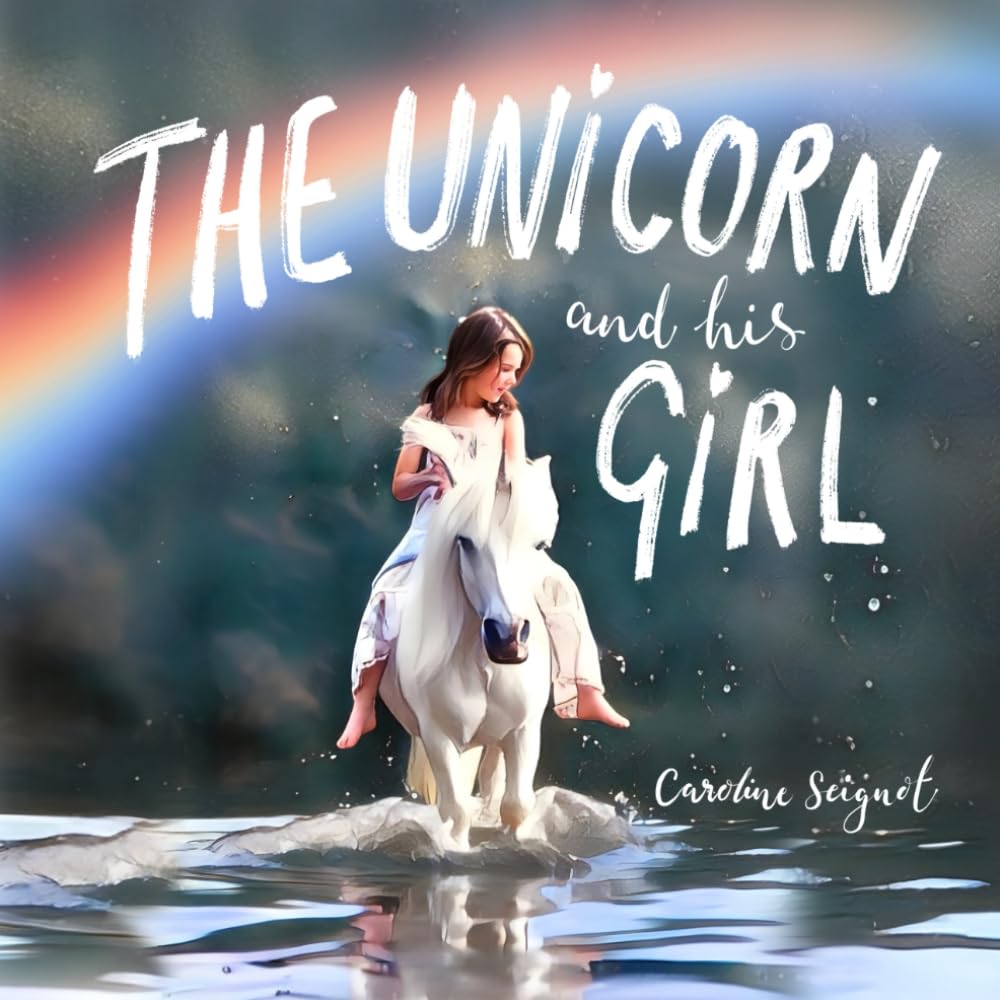 The Unicorn and his Girl (The Pony Pals Family Storybooks)