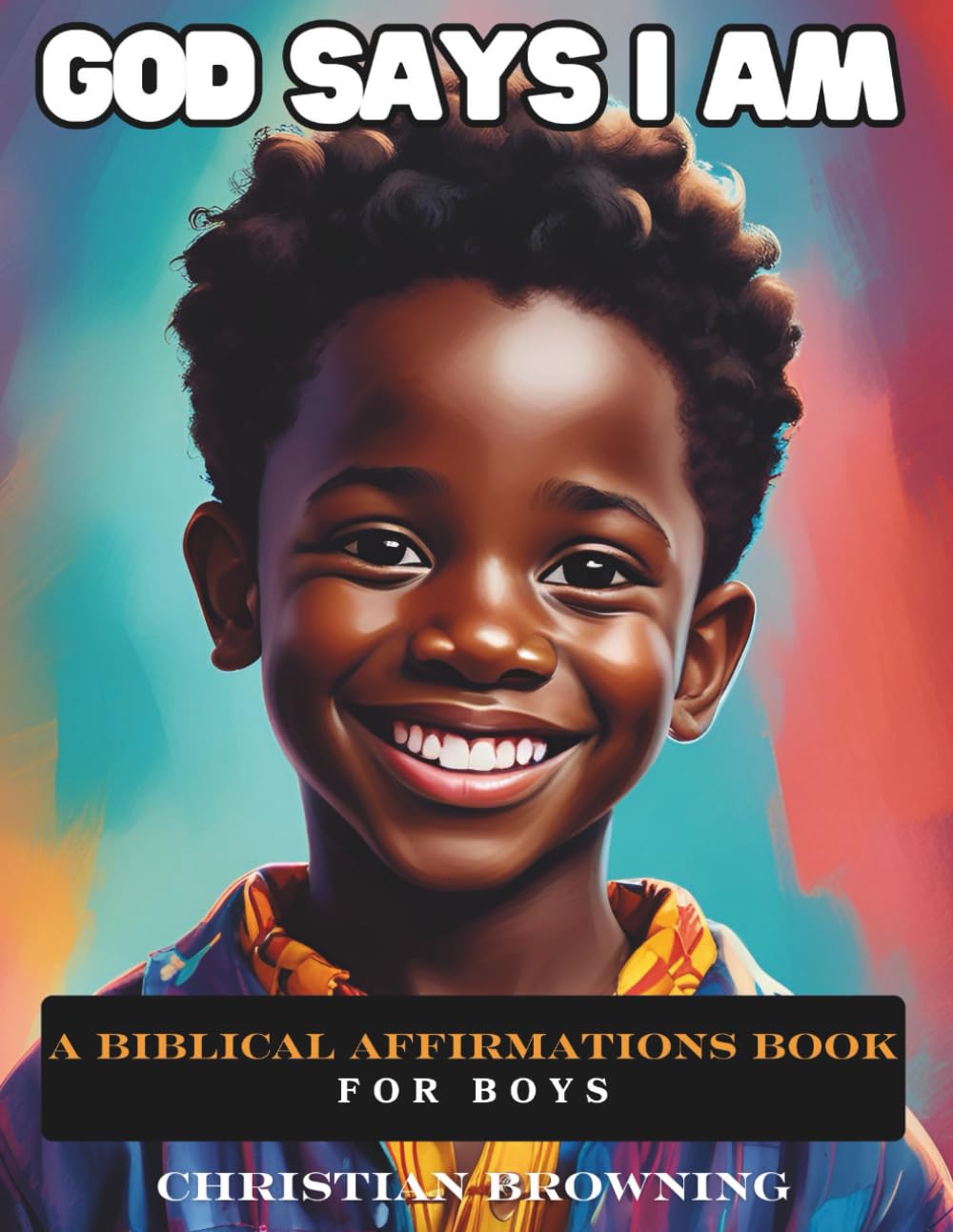 God Says I Am: Biblical Affirmations For Boys      Paperback – Large Print, December 3, 2025