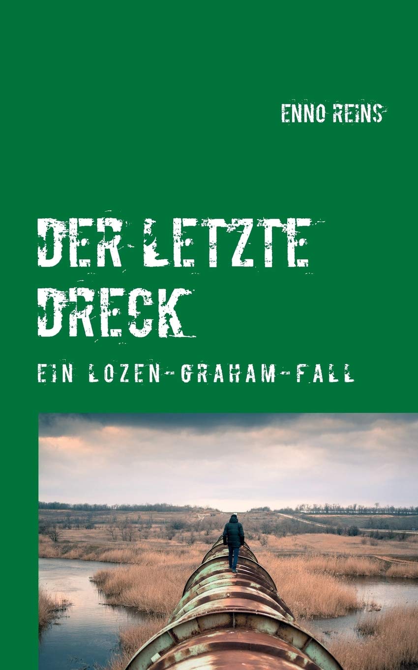 Der letzte Dreck: Ein Lozen-Graham-Fall