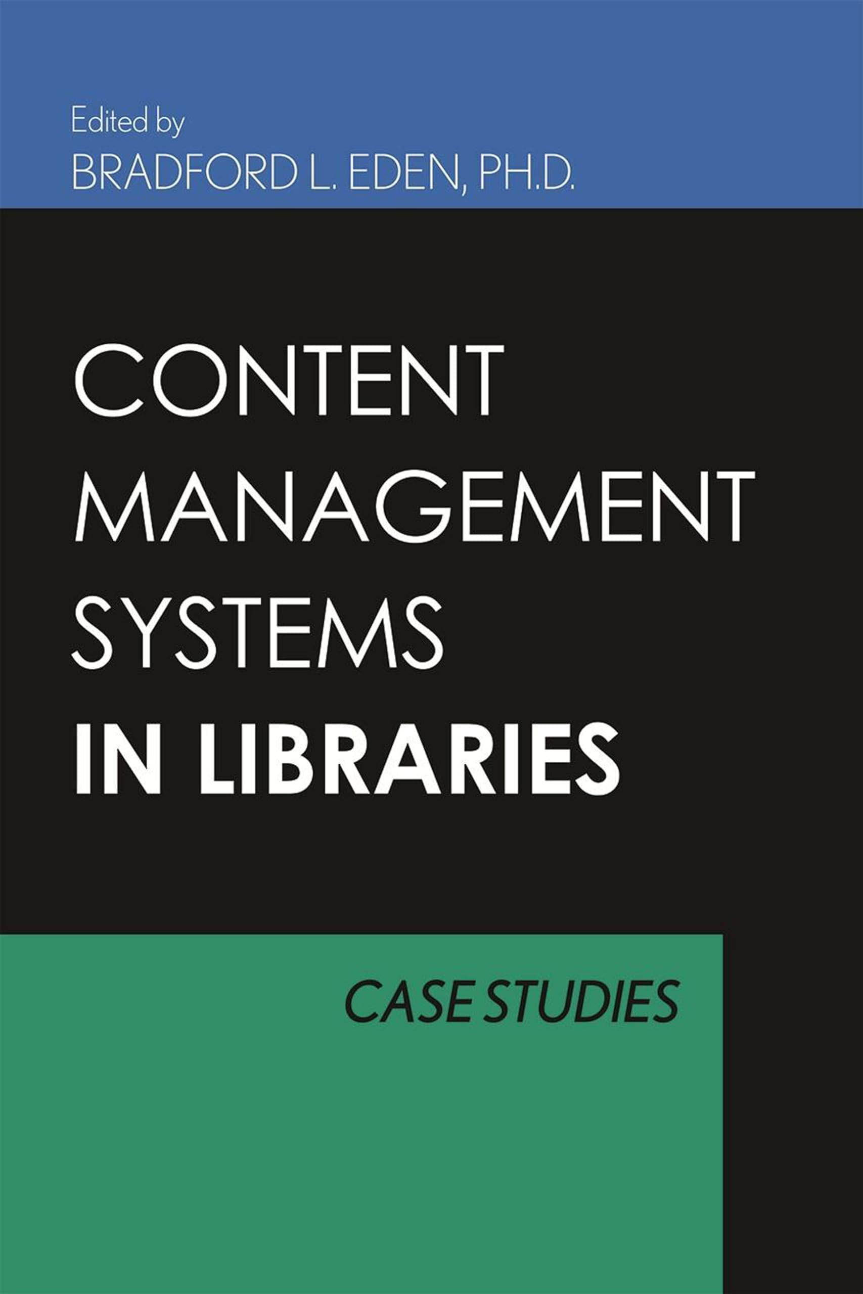 Content Management Systems for Libraries: Case Studies Hardcover – 6 Jun. 2008