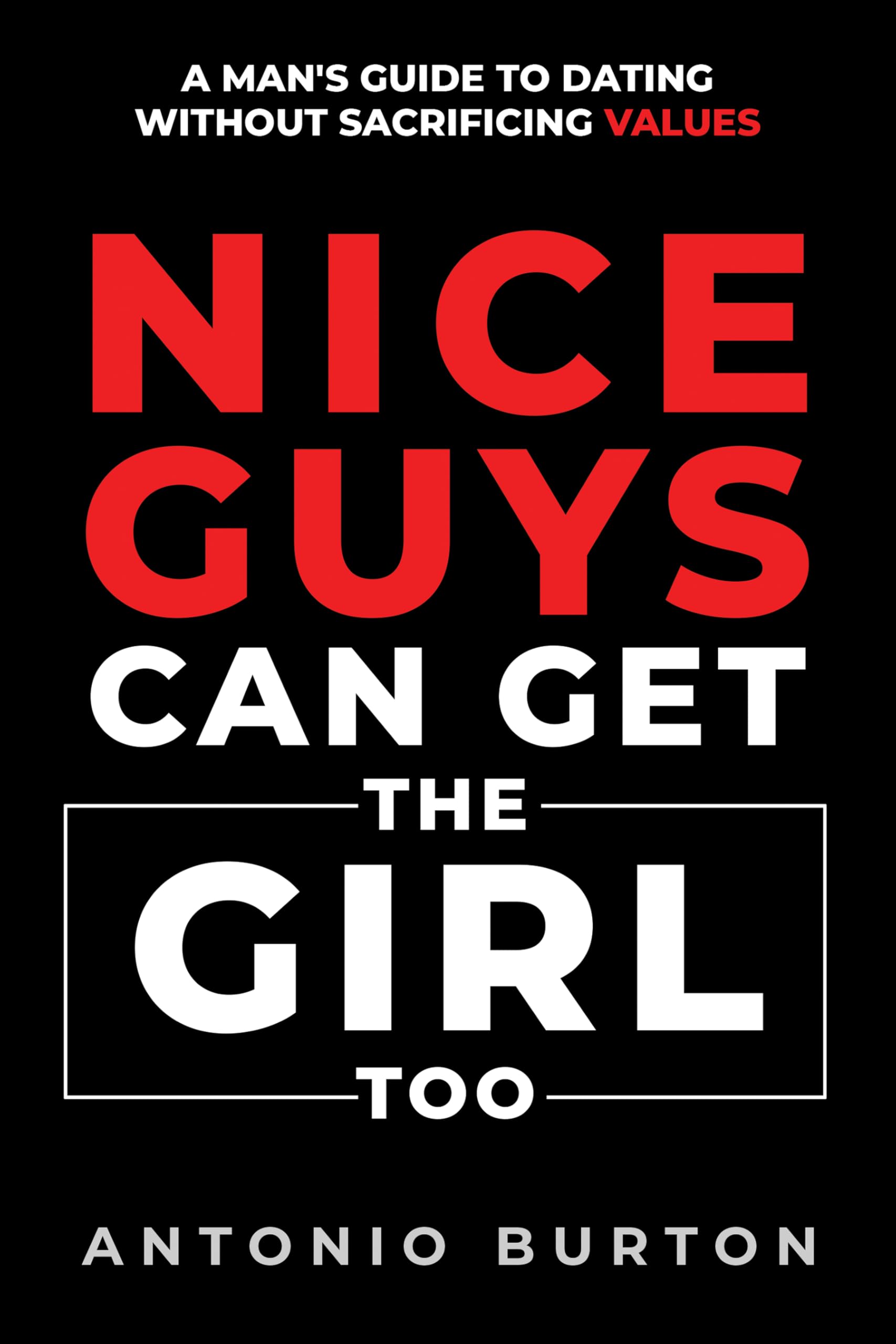 Nice Guys Can Get the Girl Too (The Confidence Collection Book 1)