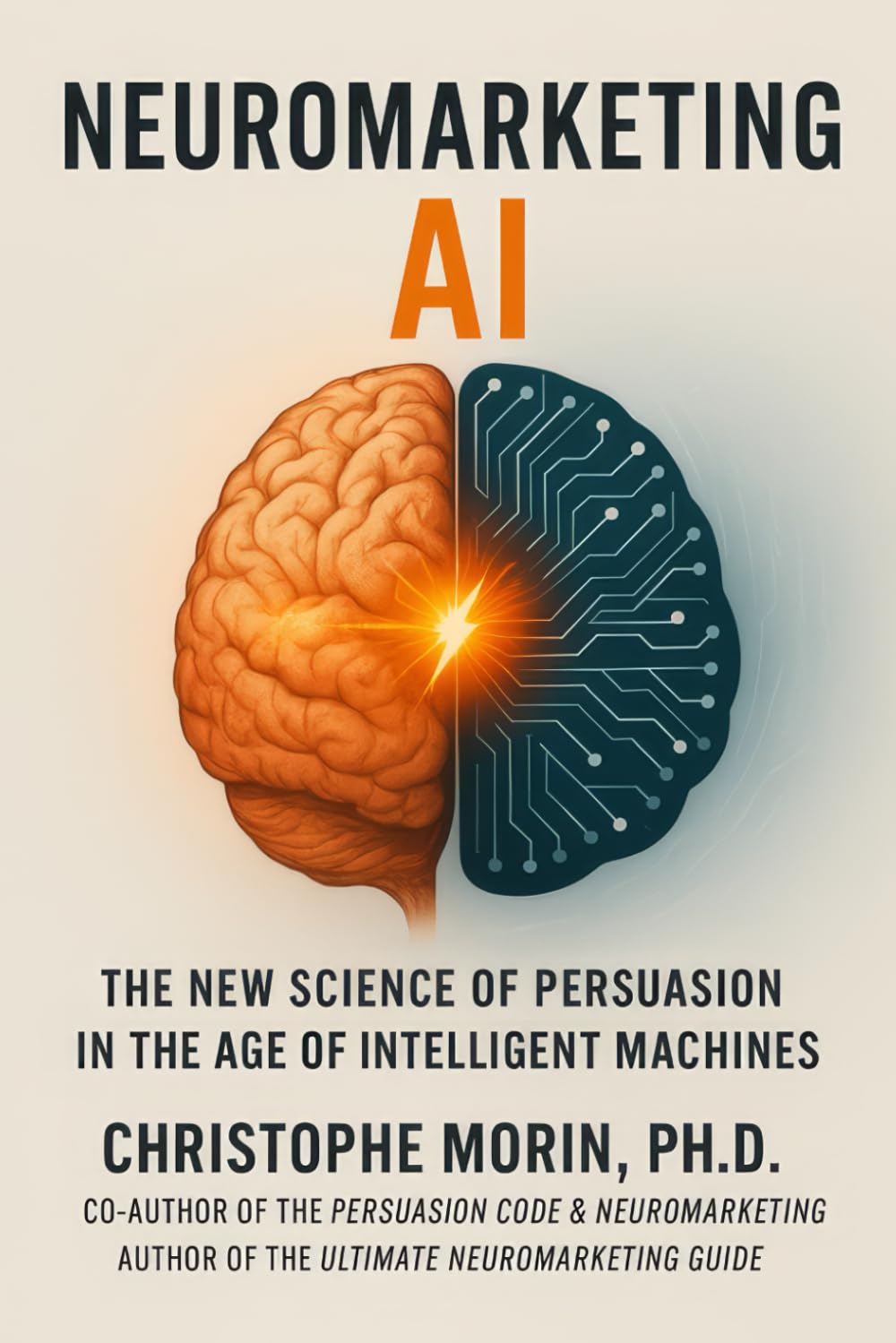 Neuromarketing AI: The New Science of Persuasion in the Age of Intelligent Machines