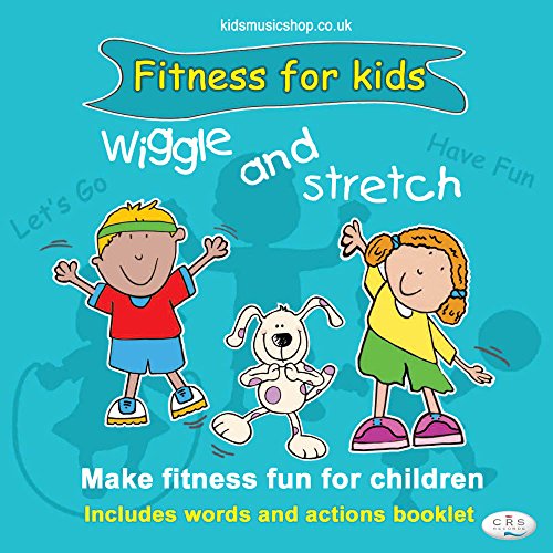 Wiggle and Stretch: Fitness for Kids 2015