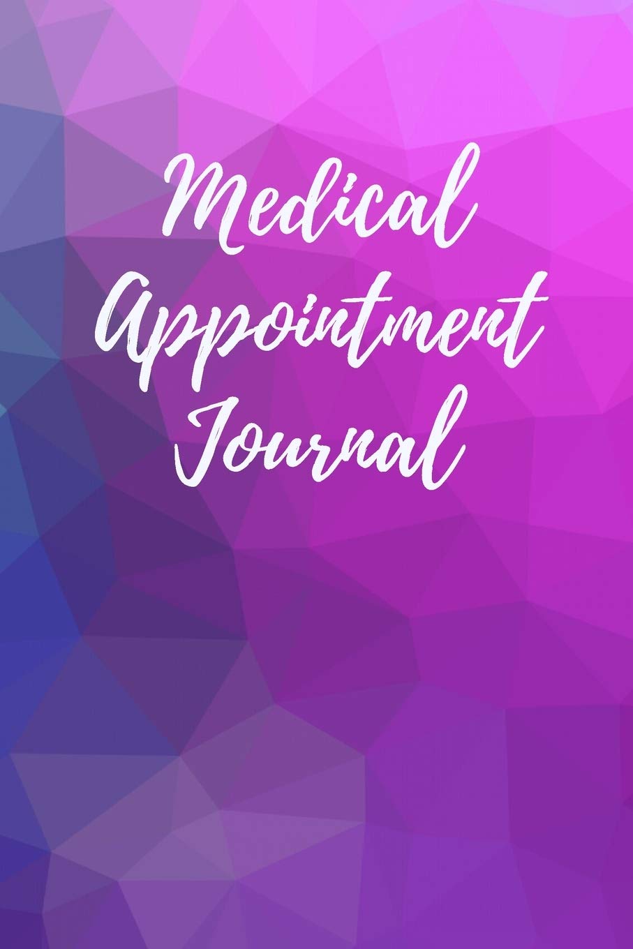 Medical Appointment Journal: Doctor Visit Health Care Physician Appointments Logbook Gift for Patients, Family, Caregivers