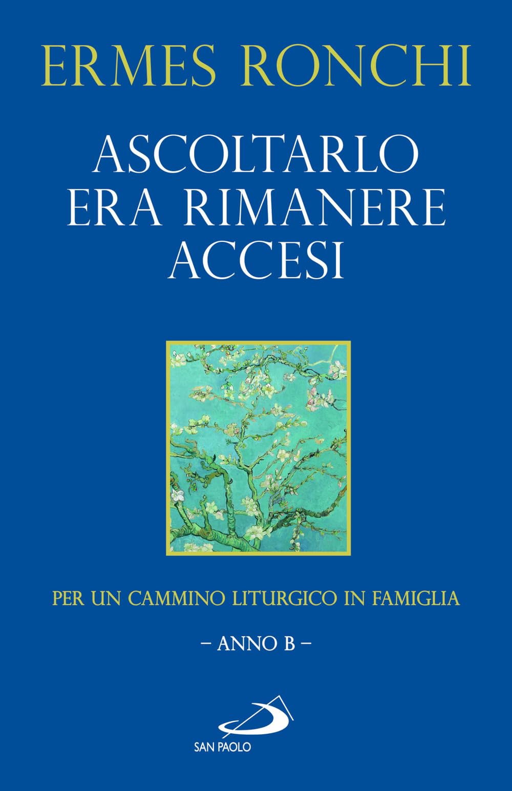 Ascoltarlo Era Rimanere Accesi. Per Un Cammino Liturgico In Famiglia (Anno B) - 4