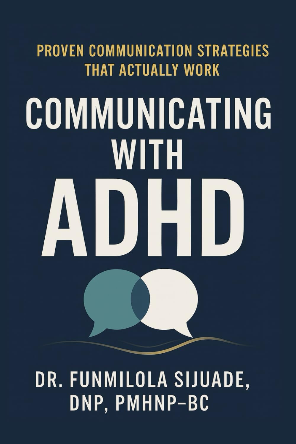 Communicating with ADHD: Proven Communication Strategies that Actually Work