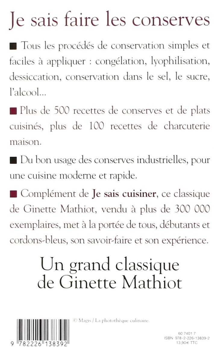 Je sais faire les conserves: Plus de 600 recettes de conserves, de plats cuisinés, de charcuterie