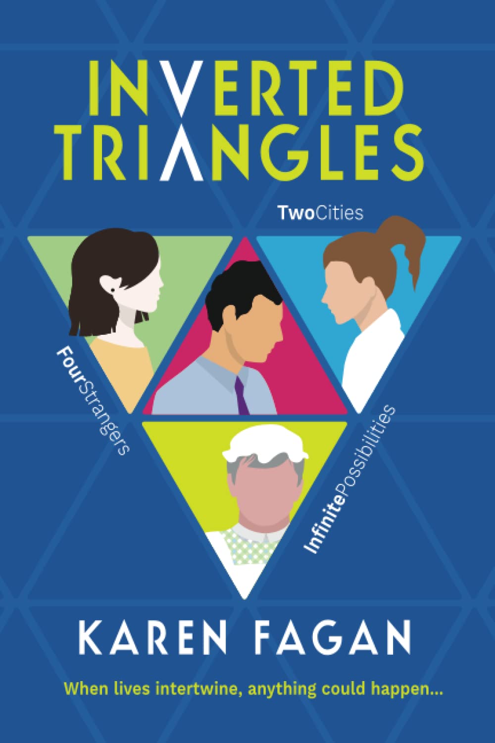 Inverted Triangles: Two Cities. Four Strangers. Infinite Possibilities.