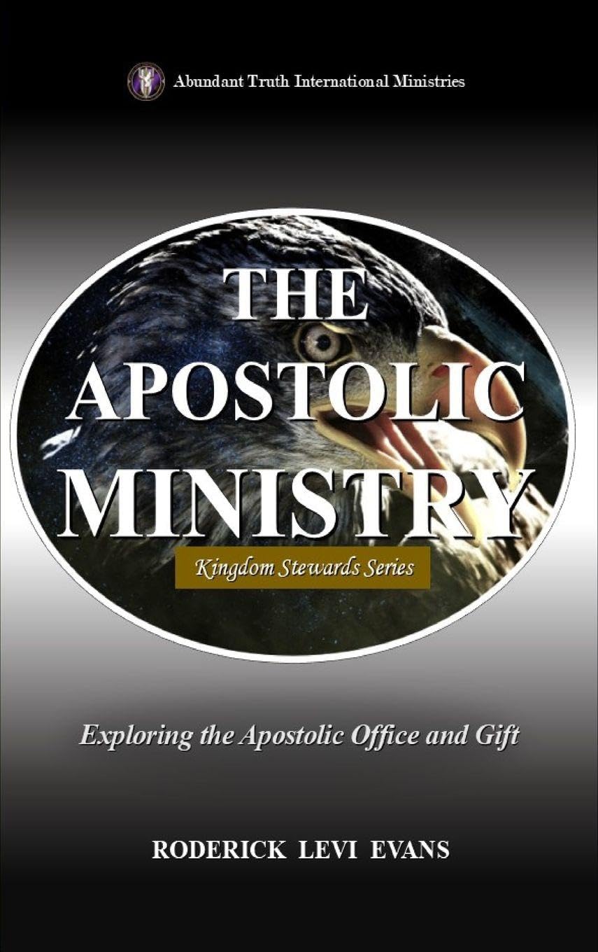 The Apostolic Ministry: Exploring the Apostolic Office and Gift: 1 (Kingdom Stewards)