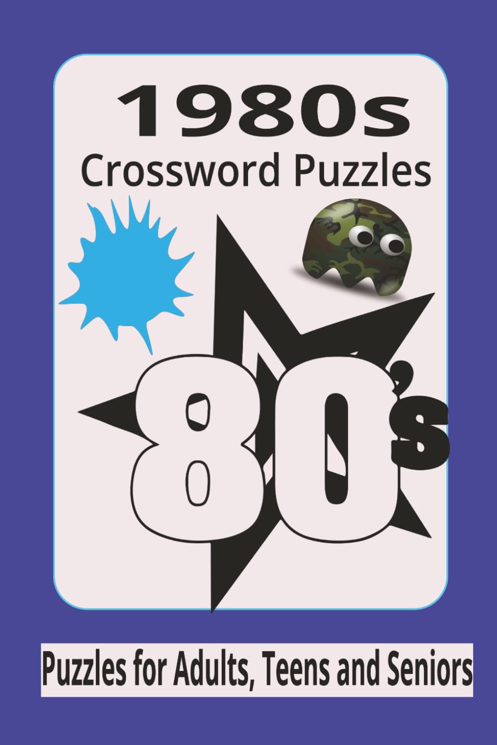 1980s Crossword Puzzles: Crossword Puzzles with "easy to read" print about the 1980s, events, memories, and accomplishments. 6x9 inches, 120 pages, 60 ... Vacations, Holidays, Relaxation, enjoyment.
