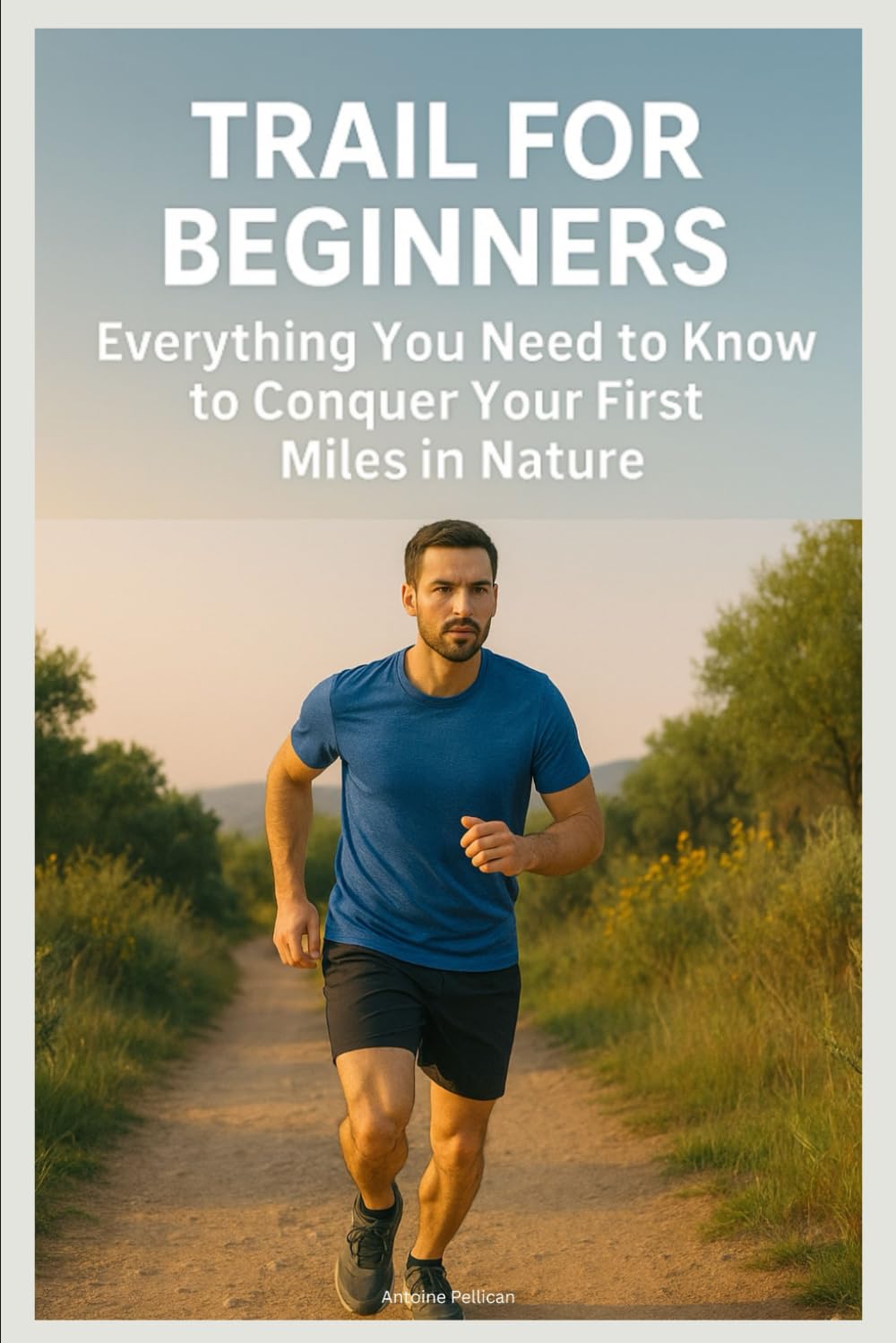 Trail running for Beginners: Everything You Need to Know to Conquer Your First Miles in Nature