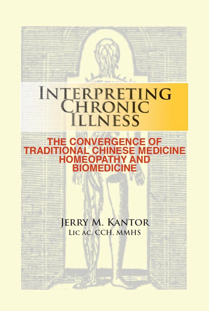 Interpreting Chronic Illness: The Convergence of Traditional Chinese Medicine, Homeopathy, and Biomedicine