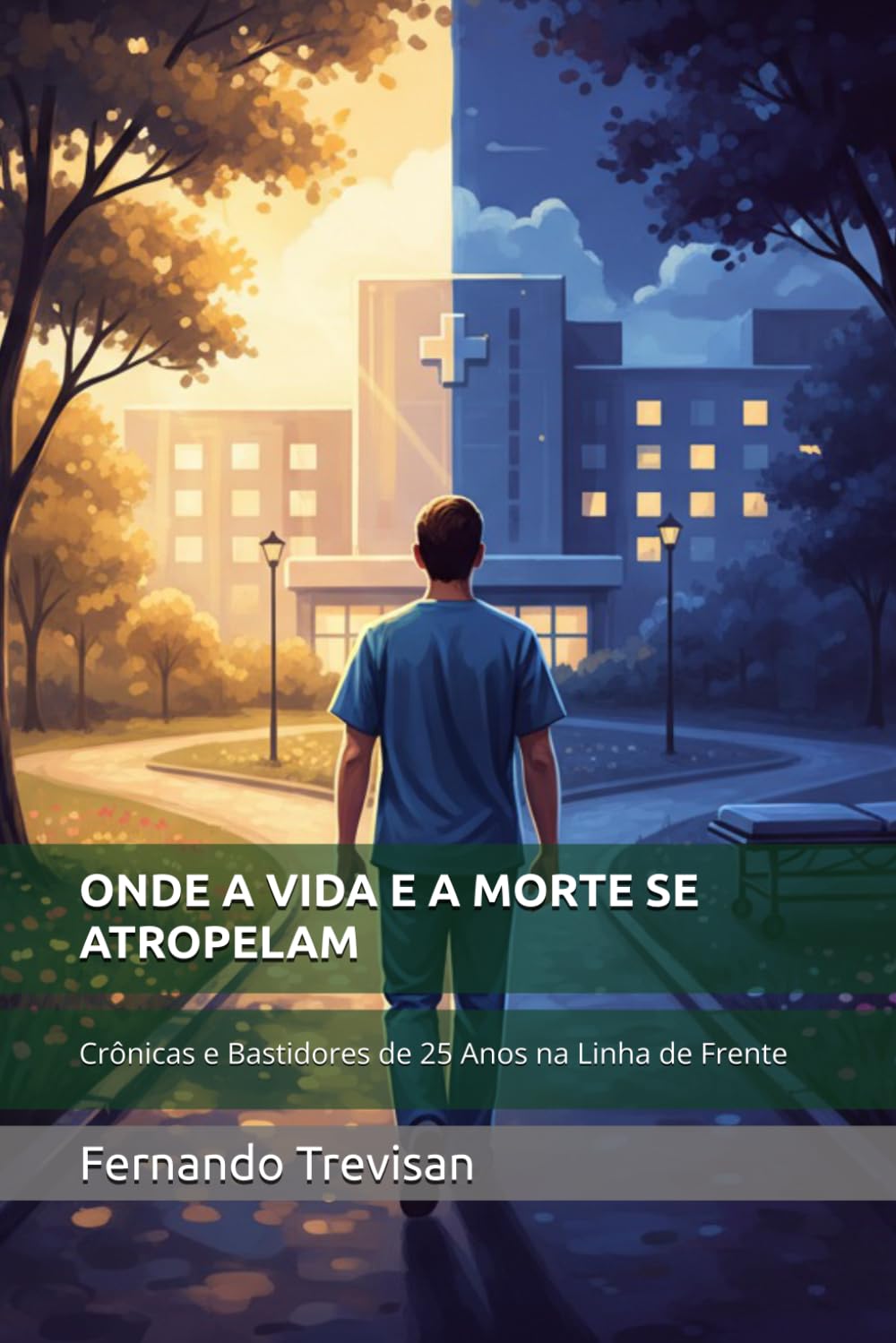 ONDE A VIDA E A MORTE SE ATROPELAM: Crônicas e Bastidores de 25 Anos na Linha de Frente