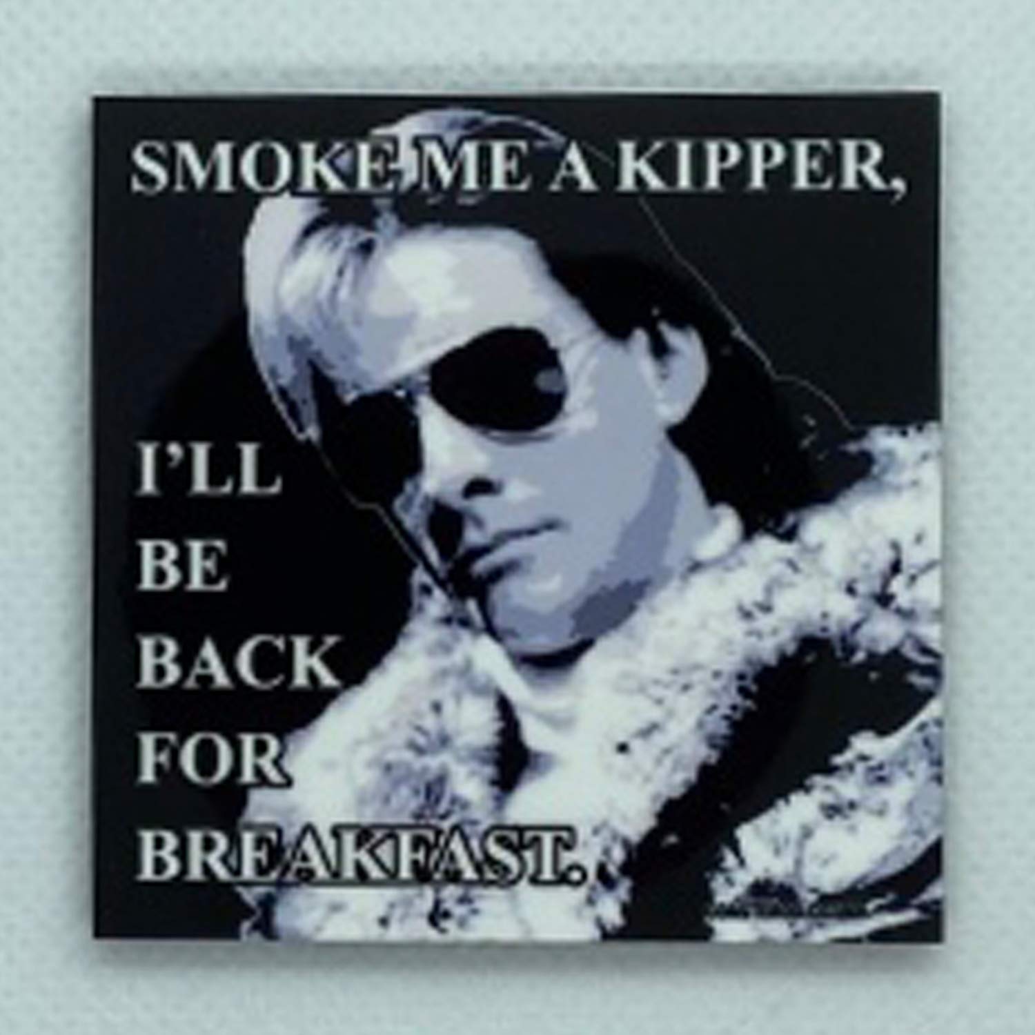 Coasteroo Red Smoke Me A Kipper - Ace Rimmer From Dwarf - Fridge Magnet - Hardboard - 57Mm X 57Mm - Gloss Finish