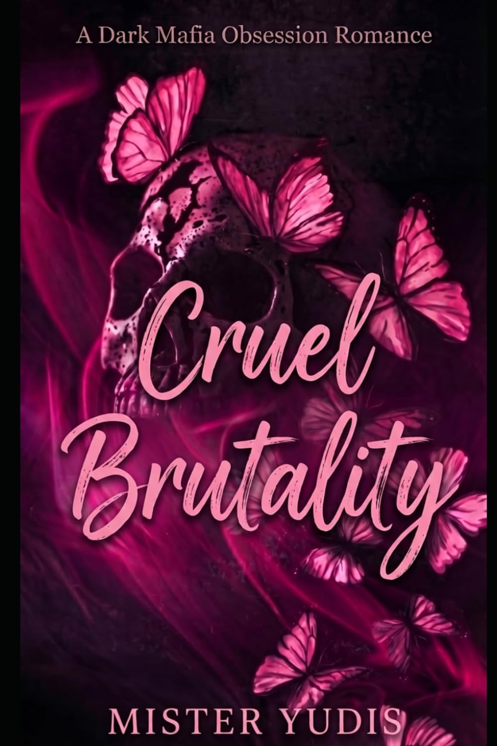 Cruel Brutality: A Dark Mafia Obsession Romance