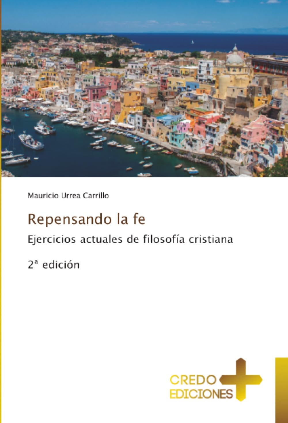 Repensando la fe: Ejercicios actuales de filosofía cristiana 2ª edición