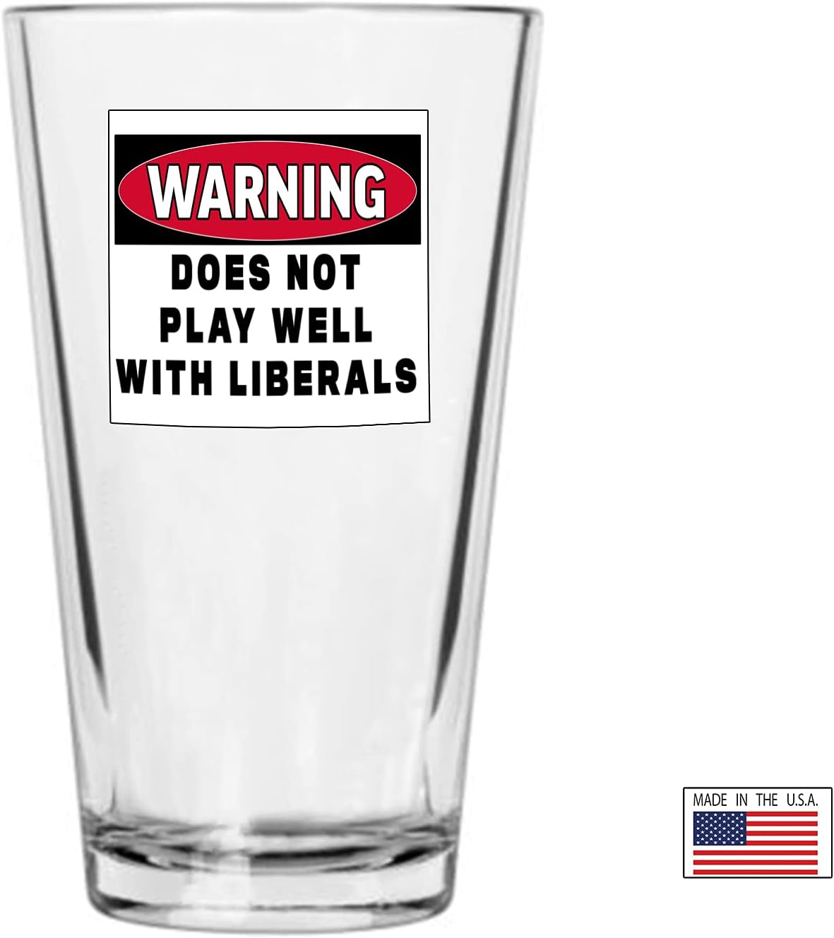 Rogue River Tactical Funny Joke Warning Does Not Play well With Liberals Beer Glass Drinking Cup Pint 16oz Pub Gift Idea for Conservative or Republican