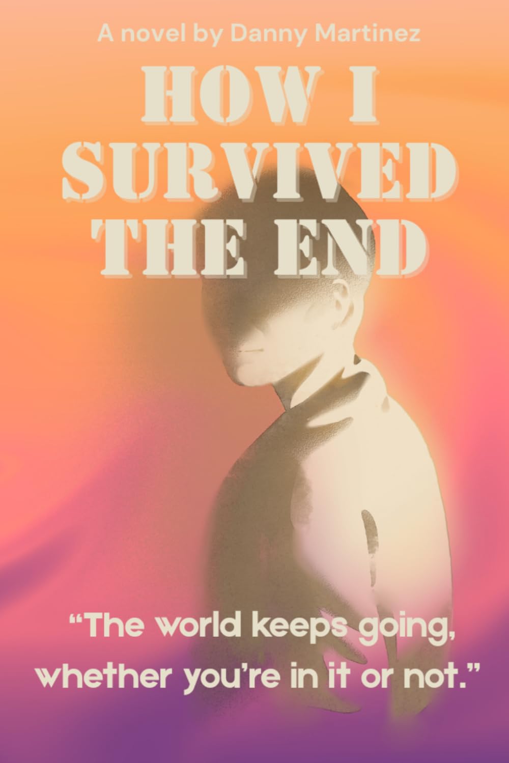 How I Survived The End