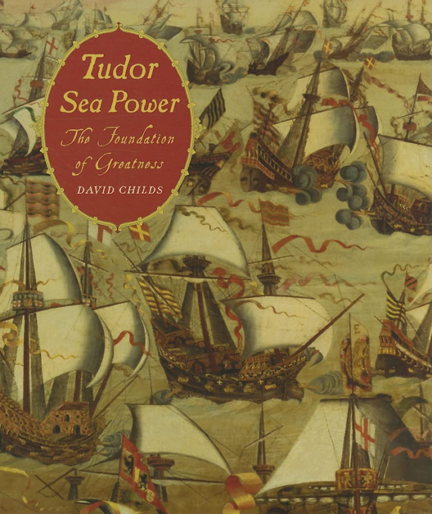 Tudor Sea Power: The Foundation of Greatness      Hardcover – March 10, 2010