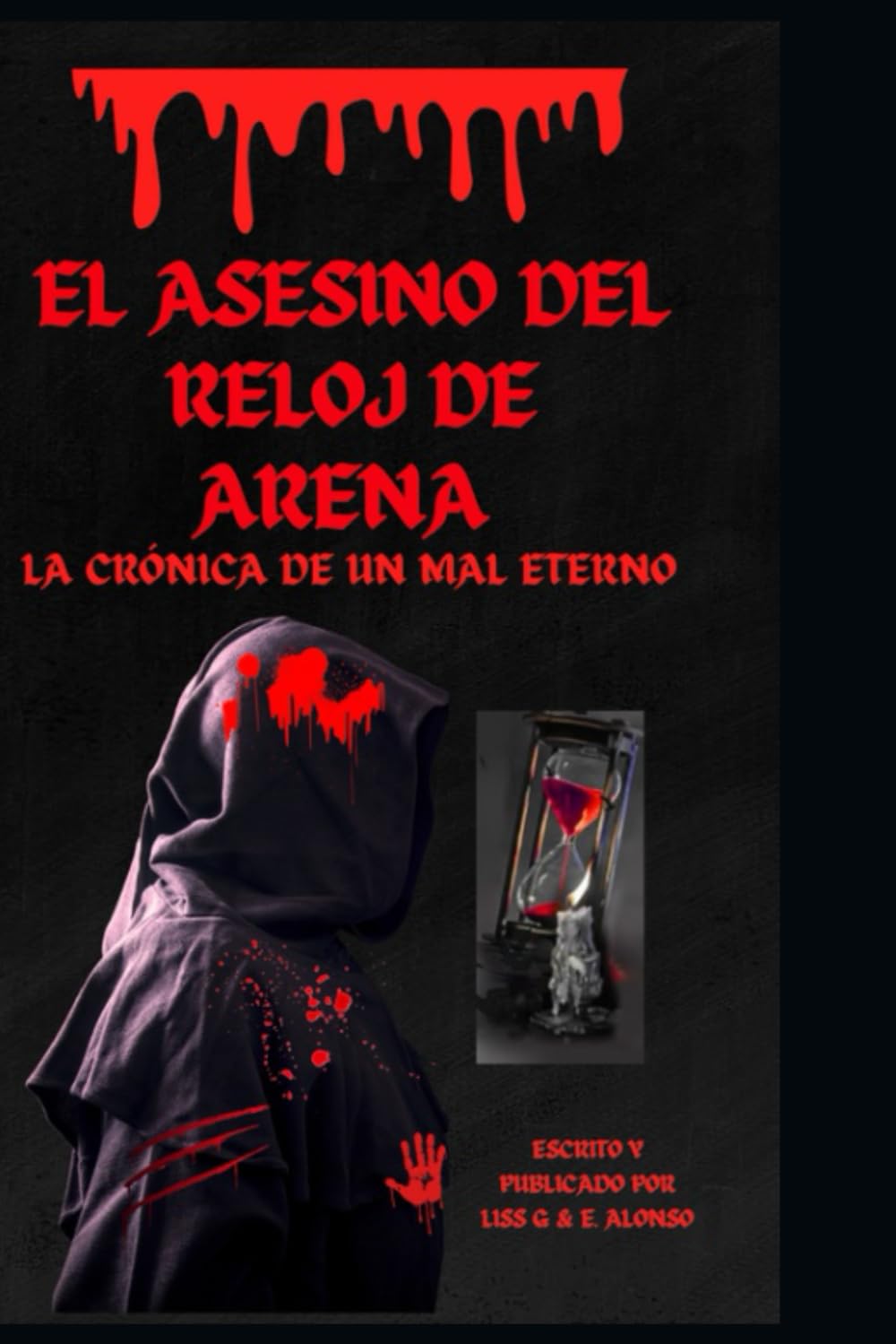 EL ASESINO DEL RELOJ DE ARENA: LA CRONICA DE UN MAL ETERNO