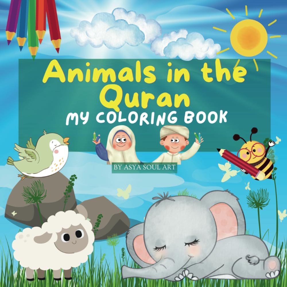 Animals in the Quran - My Coloring Book: Interactive Coloring Book of Animals with Their Own Verses from the Quran | Fun & Education | Learn English ... Learning Book for Kids and Adults | 40 Pages
