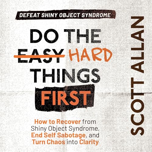 Do the Hard Things First by Scott Allan episode artwork