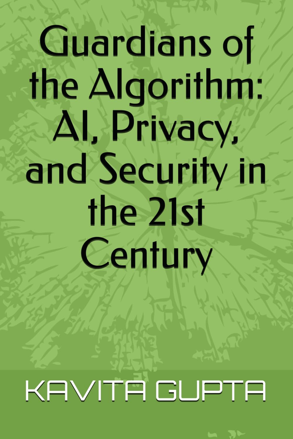 Guardians of the Algorithm: AI, Privacy, and Security in the 21st Century