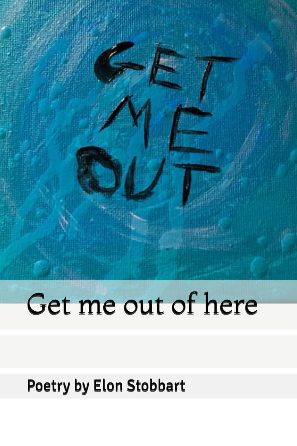 Get me out of here