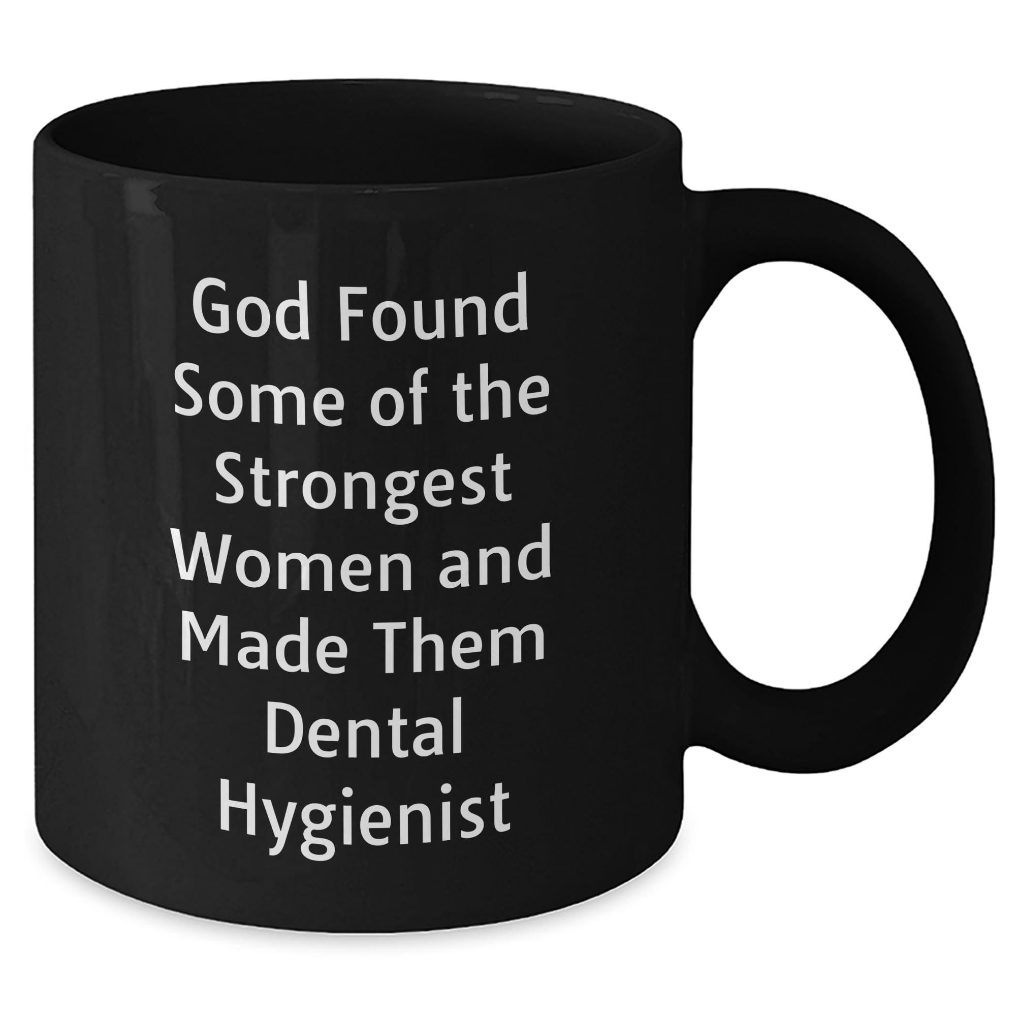 Inspirational Dental Hygienist Gifts: Funny Mug for Strong Women Who Make Dental Hygiene a Career - Unique Birthday Unique Gifts for Dental Hygienist Friends and Colleagues