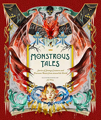 Cover of Monstrous Tales: Stories of Strange Creatures and Fearsome Beasts from around the World