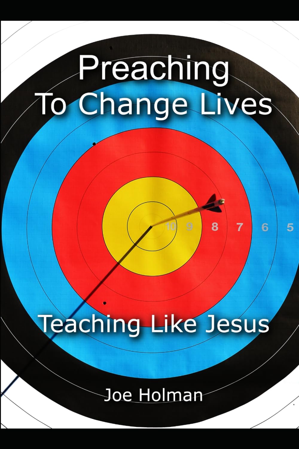 Preaching To Change Lives: Teaching Like Jesus